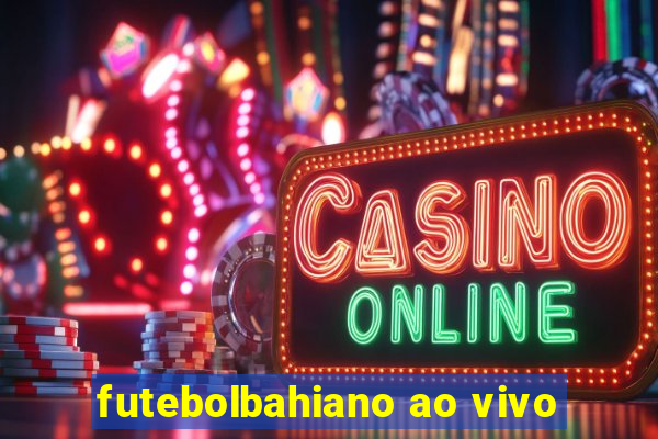 futebolbahiano ao vivo